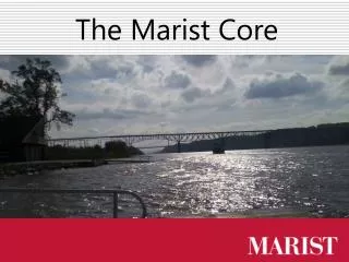 The Marist Core