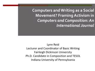 Lynn Reid Lecturer and Coordinator of Basic Writing Fairleigh Dickinson University