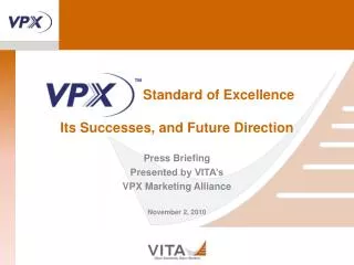 Standard of Excellence Its Successes, and Future Direction
