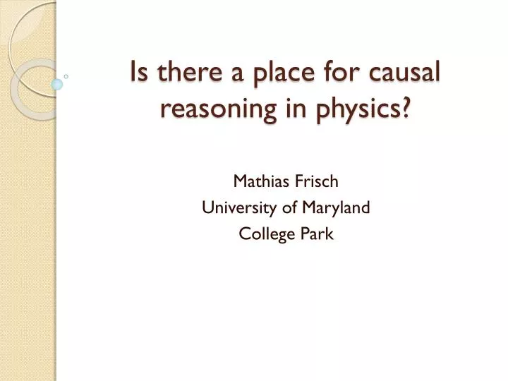is there a place for causal reasoning in physics