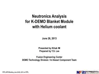 Neutronics Analysis for K-DEMO Blanket Module w ith Helium coolant