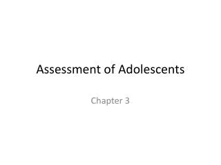 Assessment of Adolescents