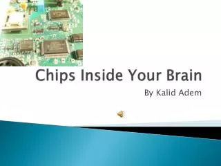 Chips Inside Your Brain