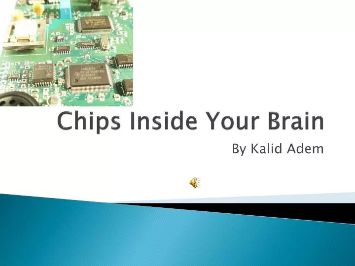 chips inside your brain