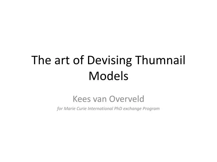 the art of devising thumnail models