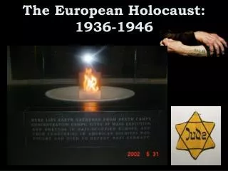 The European Holocaust: 1936-1946