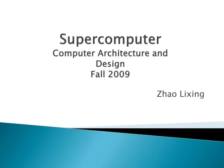 supercomputer computer architecture and design fall 2009