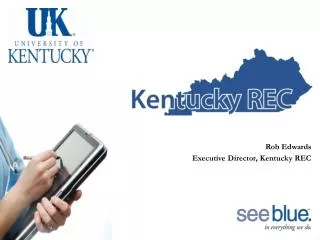 Rob Edwards Executive Director, Kentucky REC