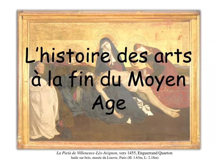 l histoire des arts la fin du moyen age