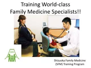 Training World-class Family Medicine Specialists!!