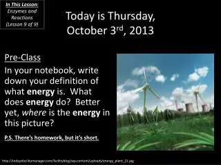 Today is Thursday, October 3 rd , 2013