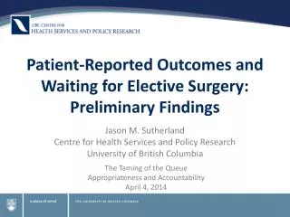 Patient-Reported Outcomes and Waiting for Elective Surgery: Preliminary Findings