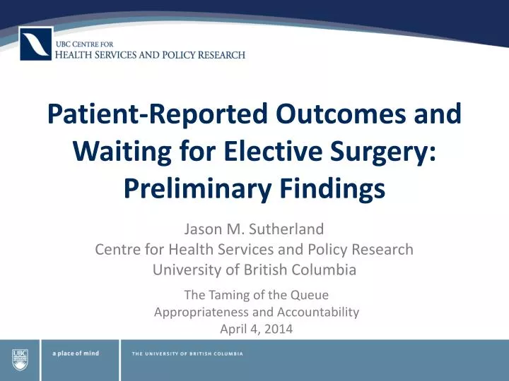 patient reported outcomes and waiting for elective surgery preliminary findings