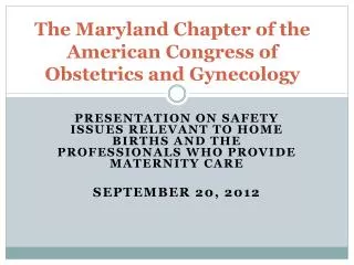 The Maryland Chapter of the American Congress of Obstetrics and Gynecology
