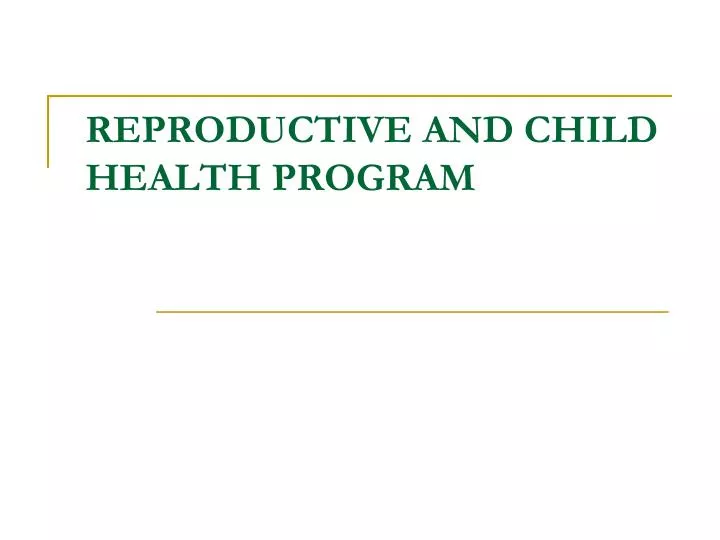 reproductive and child health program