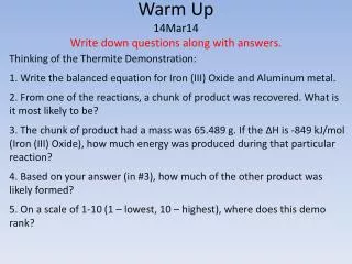 Warm Up 14Mar14 Write down questions along with answers.