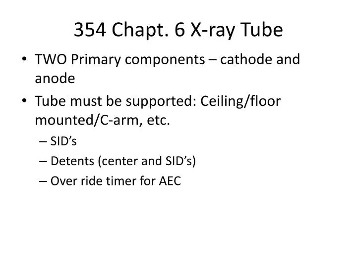 354 chapt 6 x ray tube