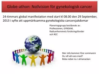 Globe-athon : Nollvision för gynekologisk cancer