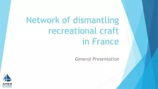 Network of dismantling recreational craft in France