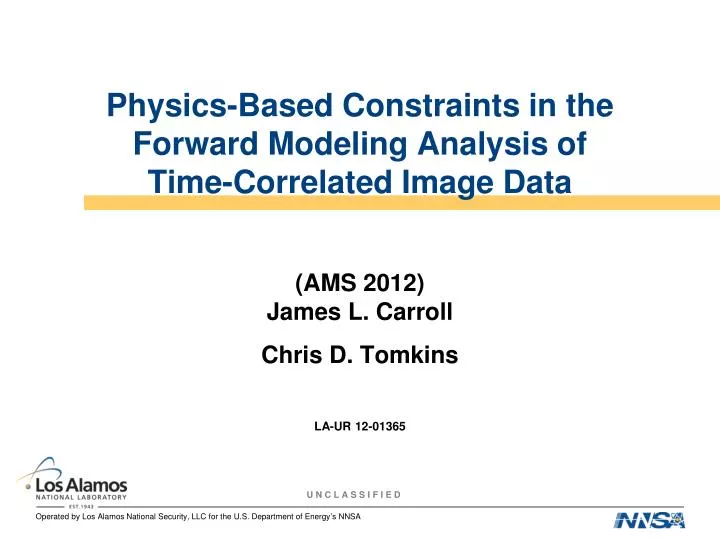 physics based constraints in the forward modeling analysis of time correlated image data