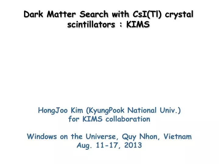 dark matter search with csi tl crystal scintillators kims