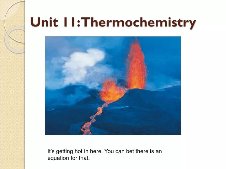 unit 11 thermochemistry