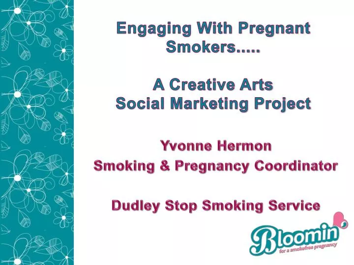 engaging with pregnant smokers a creative arts social marketing project