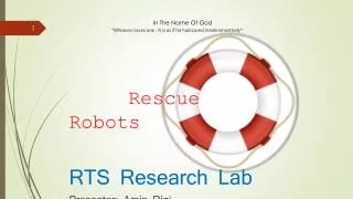 Rescue Robots RTS Research Lab Presenter : Amin Rigi