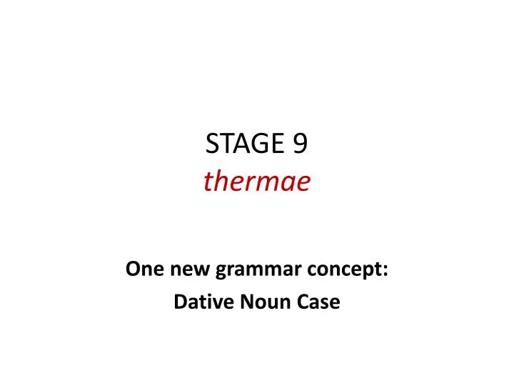 stage 9 thermae
