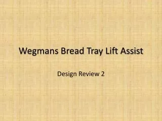 Wegmans Bread Tray Lift Assist