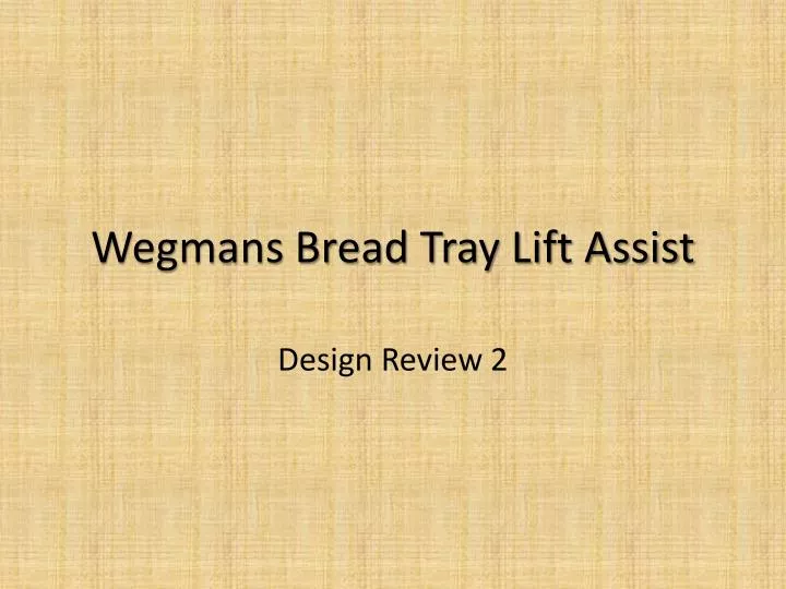 wegmans bread tray lift assist
