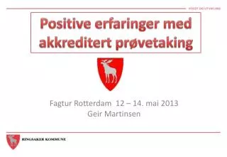 Fagtur Rotterdam 12 – 14. mai 2013 Geir Martinsen
