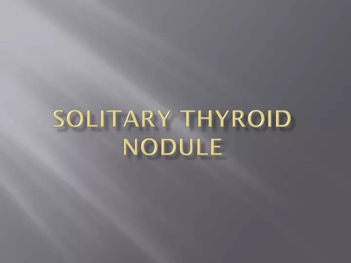 solitary thyroid nodule