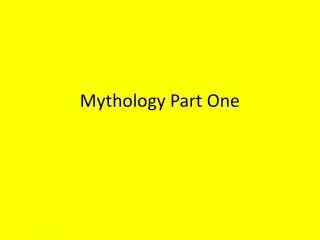 Mythology Part One