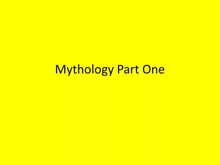 mythology part one