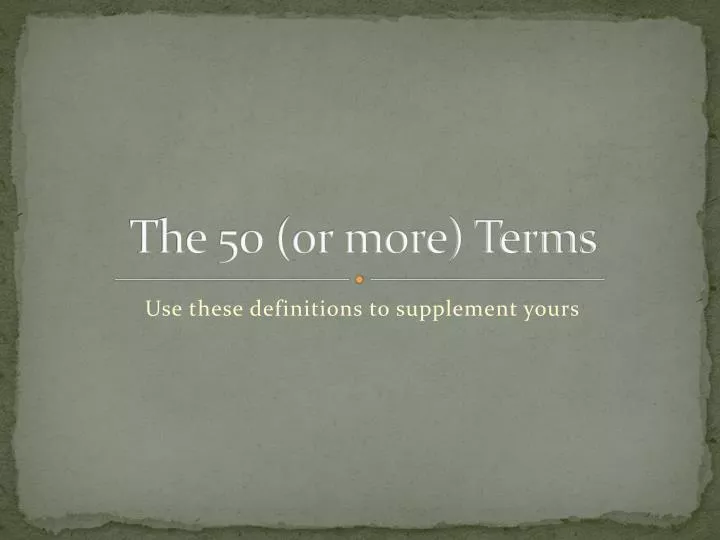 the 50 or more terms