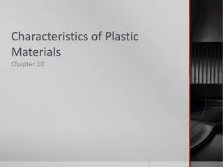 Characteristics of Plastic Materials
