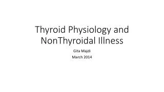 Thyroid Physiology and NonThyroidal Illness