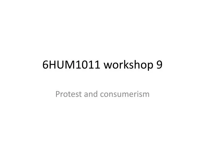 6hum1011 workshop 9