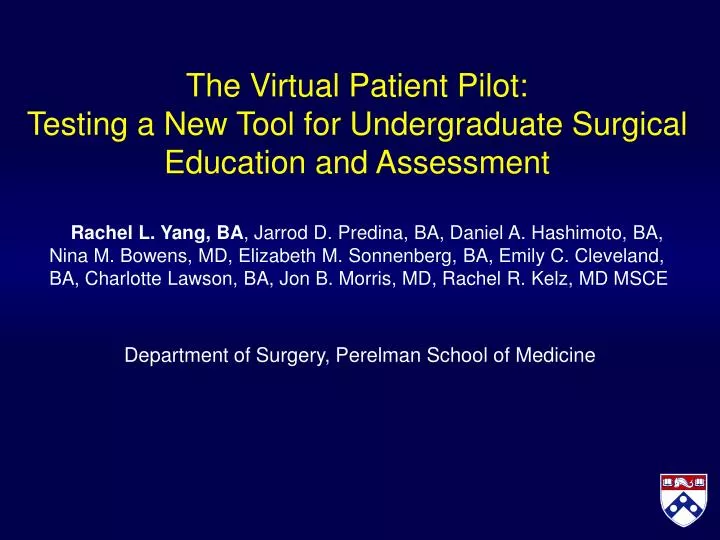 the virtual patient pilot testing a new tool for undergraduate surgical education and assessment