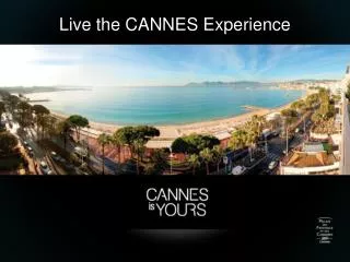 Live the CANNES E xperience