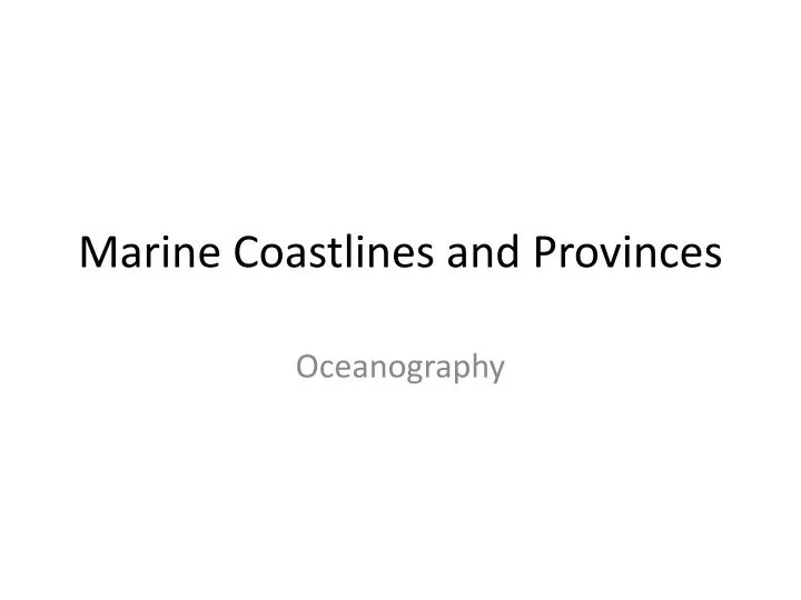 marine coastlines and provinces