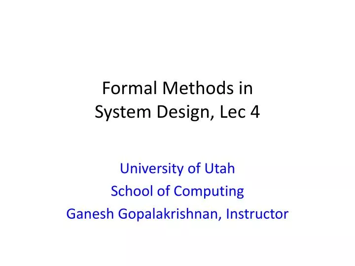 formal methods in system design lec 4
