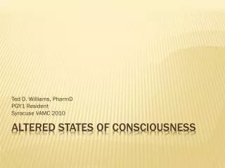 Altered states of consciousness