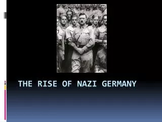 THE RISE OF NAZI GERMANY