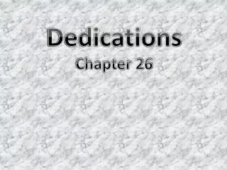 Dedications Chapter 26