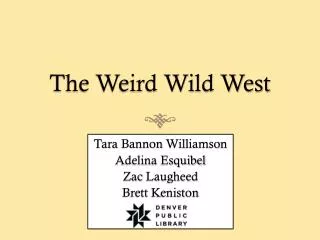 The Weird Wild West