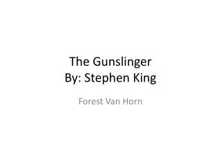 The Gunslinger By: Stephen King
