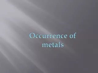 Occurrence of metals