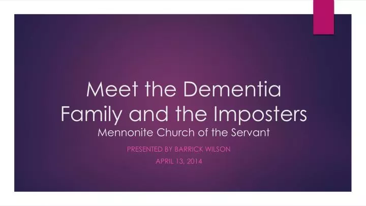 meet the dementia family and the imposters mennonite church of the servant